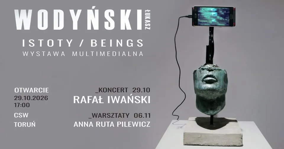 ISTOTY / BEINGS – wystawa / koncert / warsztaty