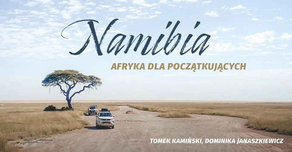 Namibia – Afryka dla początkujących. 16 urodziny KP Keja