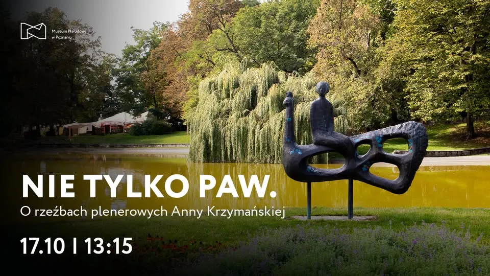 Nie tylko Paw. O rzeźbach plenerowych Anny Krzymańskiej