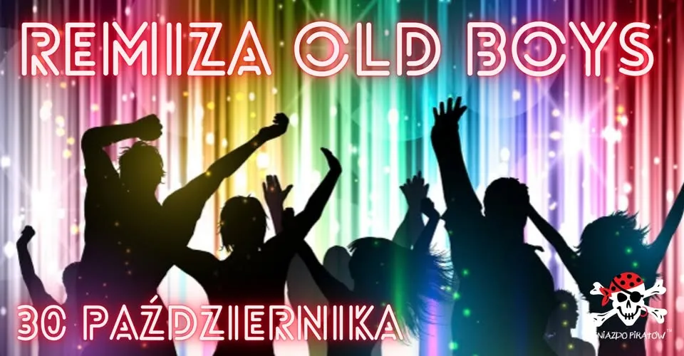 Remiza Old Boys w Gnieździe Piratów. Kicz Disco Party!