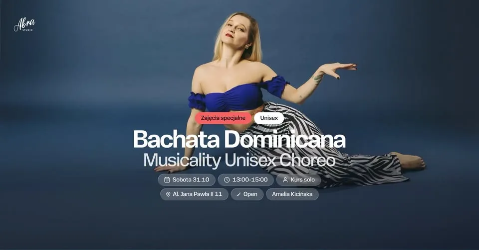 Bachata Dominicana – Musicality Unisex Choreo z Amelią Kicińską poziom Open 31.10