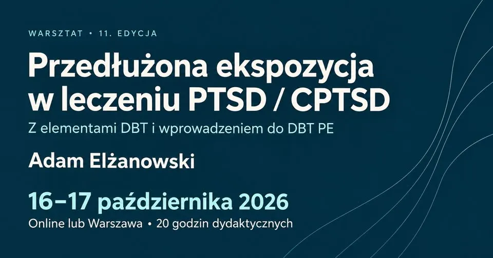 Zorientowana na traumę terapia poznawczo-behawioralna Przedłużona ekspozycja w leczeniu PTSD/CPTSD
