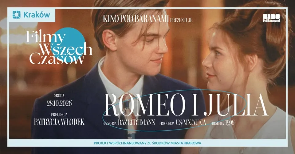 Filmy Wszech Czasów → ROMEO I JULIA + prelekcja | Kino Pod Baranami
