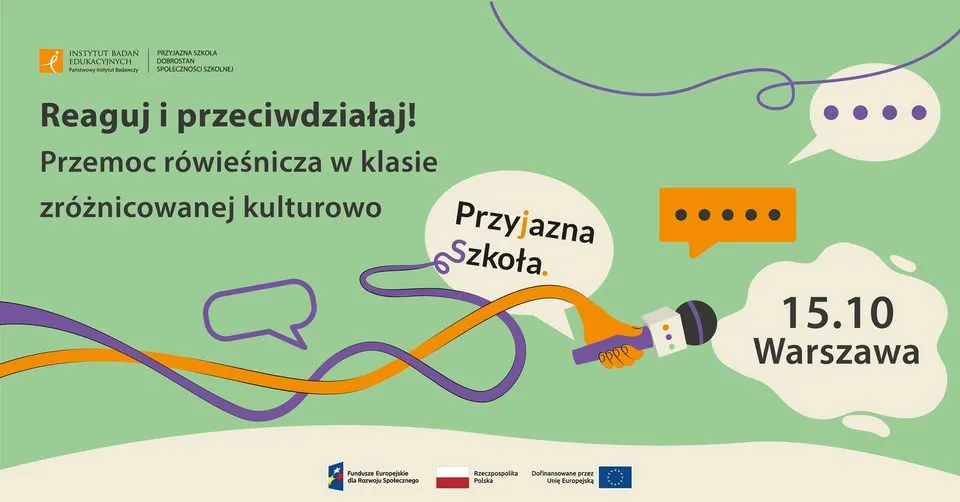 Konferencja: „Reaguj i przeciwdziałaj! Przemoc rówieśnicza w klasie zróżnicowanej kulturowo”