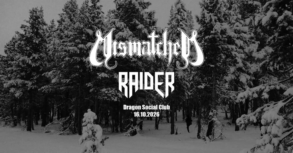 Mismatched + Raider | Dragon Social Club, Poznań | 16.10.2026