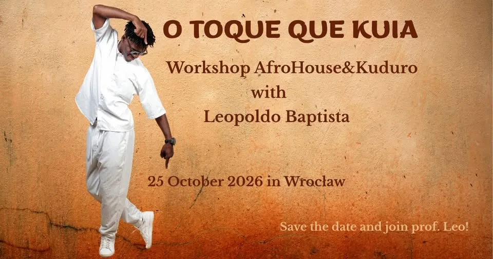 O TOQUE QUE KUIA | Warsztaty AfroHouse&Kuduro z Leopoldo Baptista | 25 października we Wrocławiu