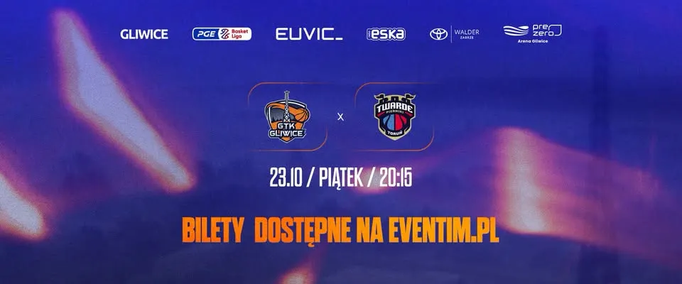Euvic GTK Gliwice – Arriva Lotto Twarde Pierniki Toruń
