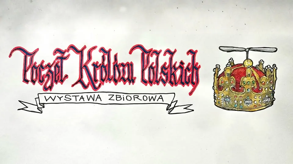 Poczet Królów Polskich. Wystawa zbiorowa