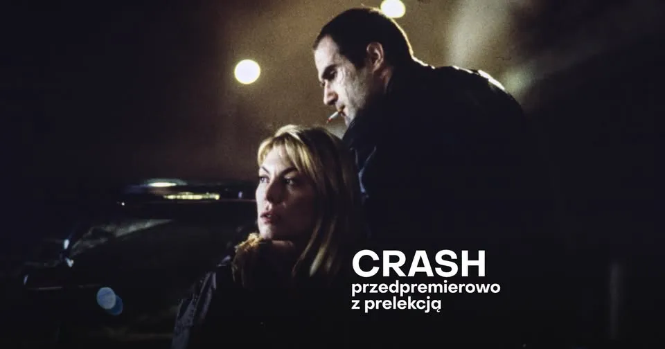 CRASH (1996) Davida Cronenberga z okazji 30. rocznicy premiery+ prelekcja prof. Agnieszki Nierackiej