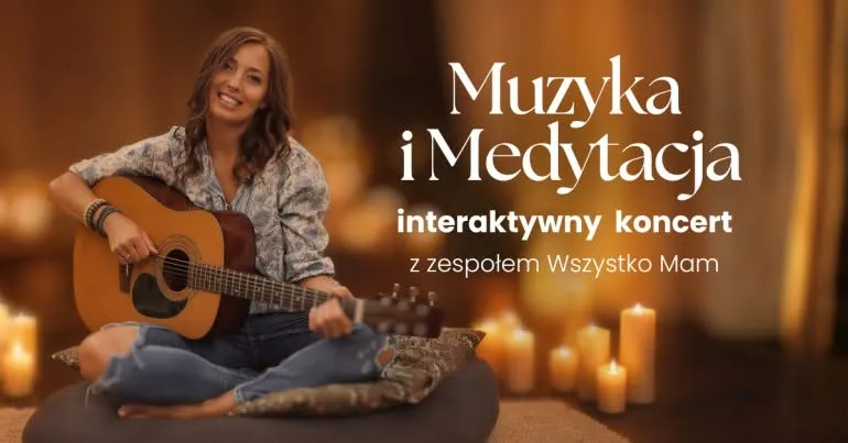 🎶 MUZYKA I MEDYTACJA – interaktywny koncert 🎶 | 31.10