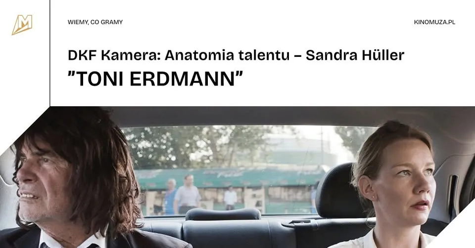 „TONI ERDMANN” | DKF Kamera: Anatomia talentu – Sandra Hüller