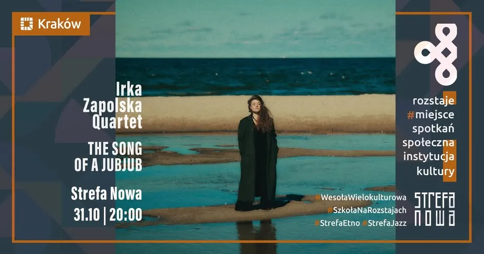Rozstaje. Miejsce Spotkań: Irka Zapolska Quartet | The Song of a Jubjub