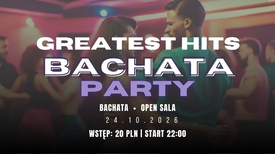 Greatest Hits 💥Bachata PARTY + Open Sala 💥