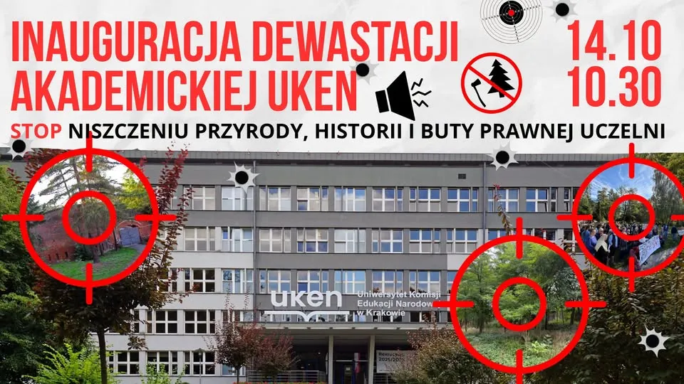 Protest: Inauguracja Dewastacji Akademickiej. STOP niszczeniu przyrody, historii i buty prawnej UKEN