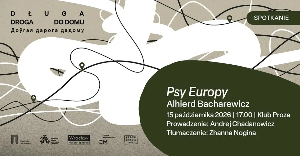 Długa droga do domu: Alhierd Bacharewicz, „Psy Europy”