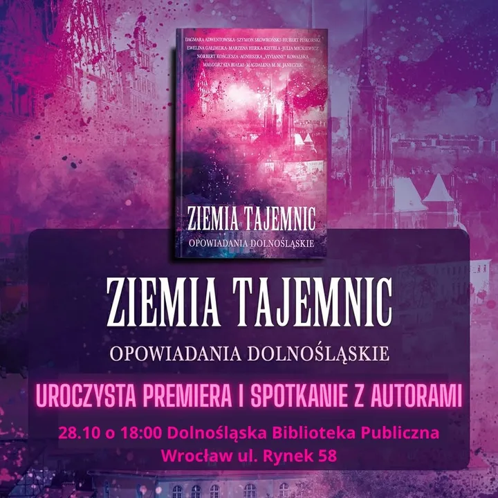 ZIEMIA TAJEMNIC. OPOWIADANIA DOLNOŚLĄSKIE – PREMIERA ANTOLOGII