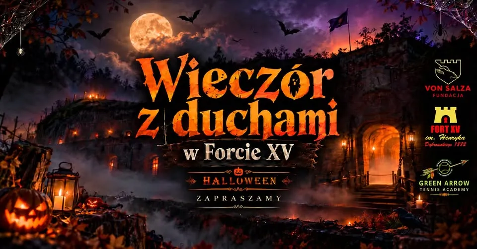 🎃 Halloweenowe zwiedzanie Fortu XV👻 23, 24, 29-31 października – wieczór z duchami!👻😱