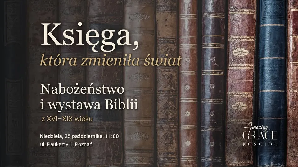 Księga, która zmieniła świat • Dzień Biblii w Amazing Grace