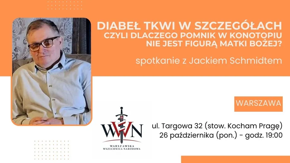 WARSZAWA: Diabeł tkwi w szczegółach. O pomniku w Konotopiu – Jacek Schmidt
