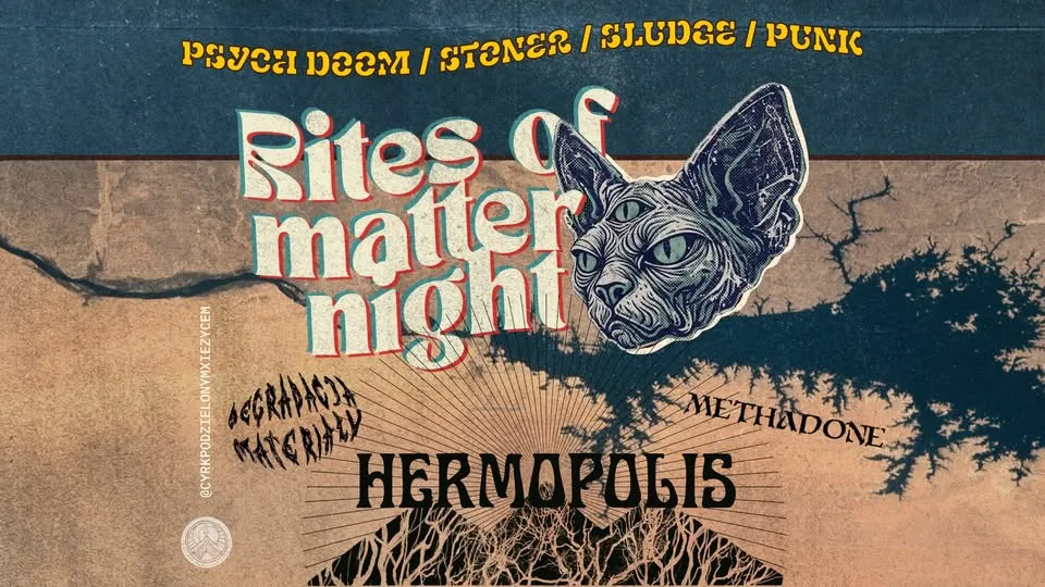 HERMOPOLIS + DEGRADACJA MATERIAŁU + METHADONE 30.10.26 | Rites of Matter | Łódź