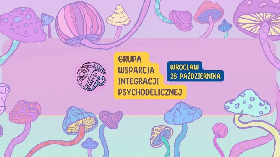 Grupa wsparcia integracji doświadczeń psychodelicznych we Wrocławiu [PTIP, Anadi]