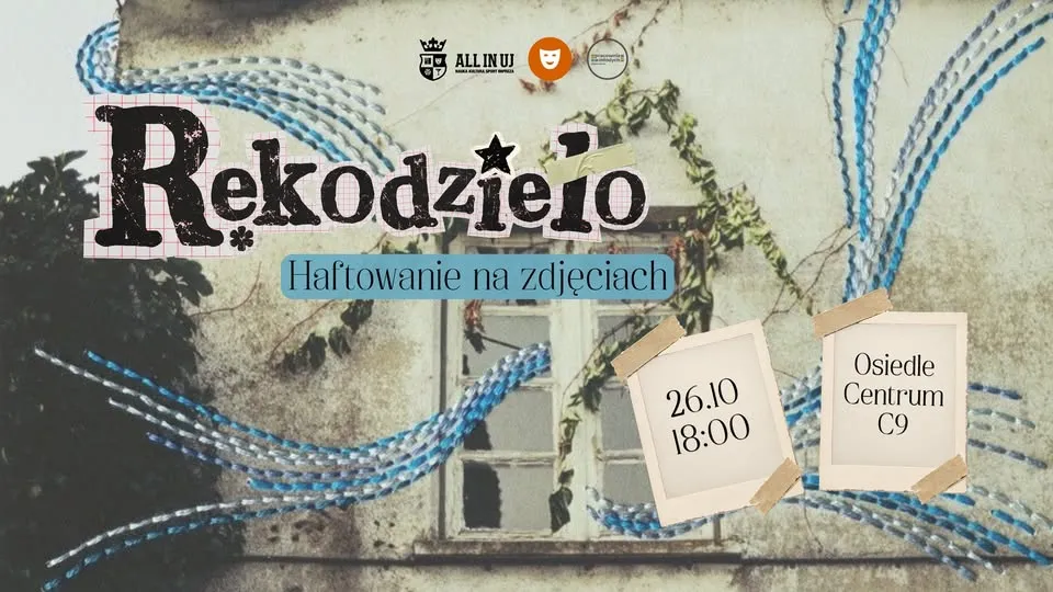 Rękodzieło: Haftowanie na zdjęciach // All In UJ x Pracownia Młodych Centrum C9