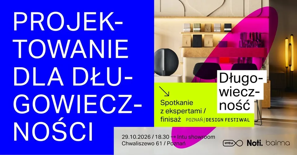 Projektowanie dla długowieczności – Finisaż Poznań Design Festiwal