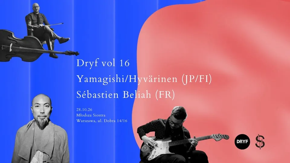 DRYF vol 16 – Sébastien Beliah, Yamagishi/Hyvärinen