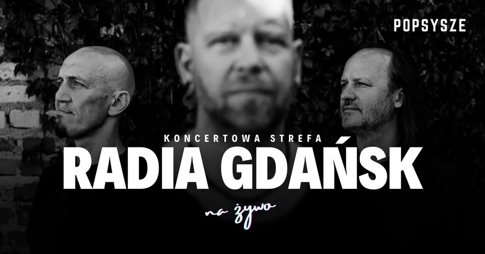 POPSYSZE | KONCERTOWA STREFA RADIA GDAŃSK