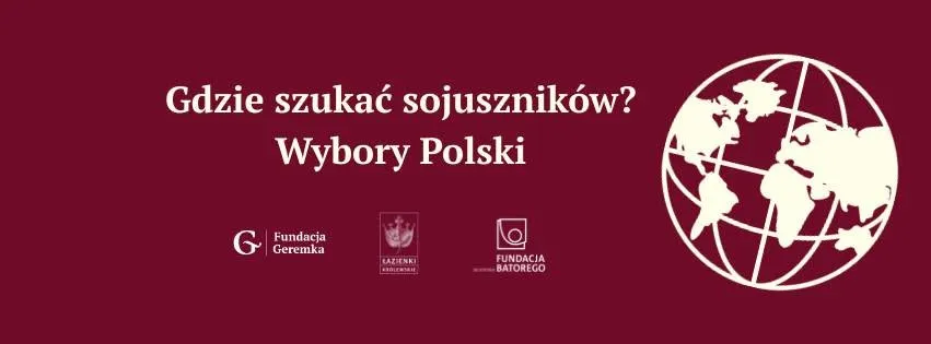 Środy Europejskie: Gdzie szukać sojuszników? Wybory Polski