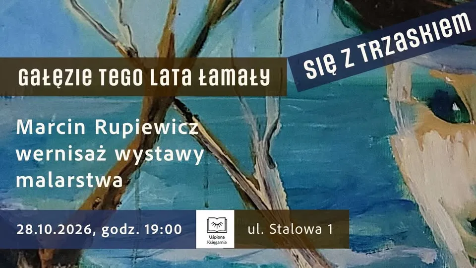 Gałęzie tego lata łamały się z trzaskiem – wernisaż wystawy
