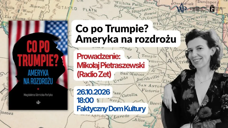 Premiera książki „Co po Trumpie? Ameryka na rozdrożu” Magdaleny Górnickiej-Partyki