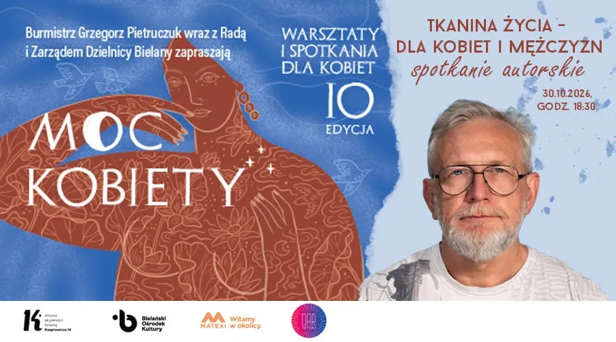 MOC KOBIETY „Tkanina życia” – dla kobiet i mężczyzn! – spotkanie autorskie z Jackiem MASŁOWSKIM